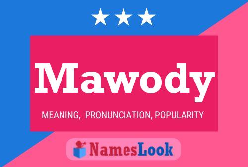 Mawody Name Poster