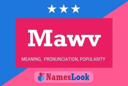 Mawv Name Poster