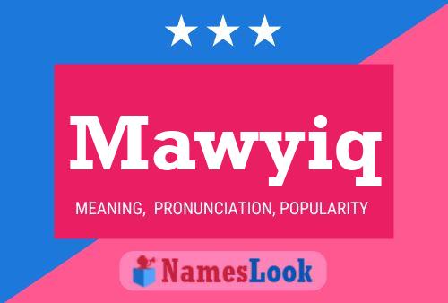 Mawyiq Name Poster