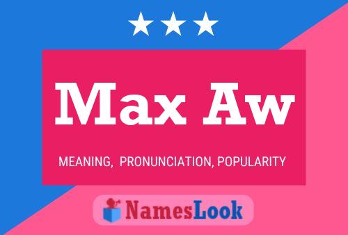 Max Aw Name Poster