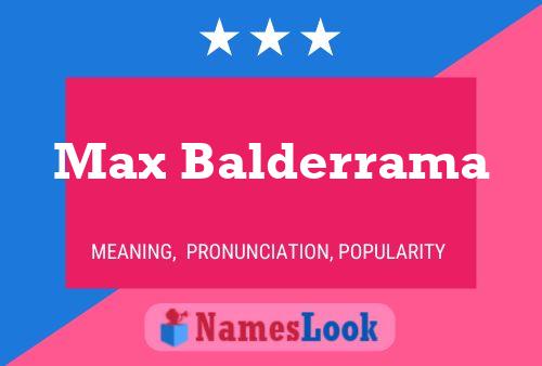 Max Balderrama Name Poster