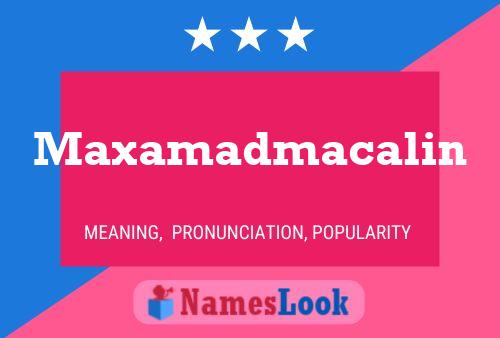 Maxamadmacalin Name Poster