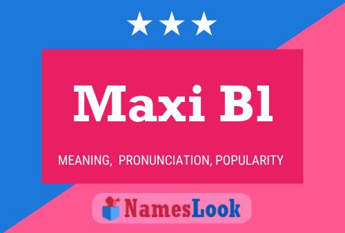 Maxi Bl Name Poster