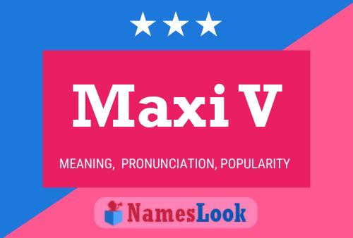 Maxi V Name Poster