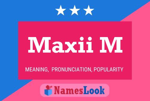 Maxii M Name Poster