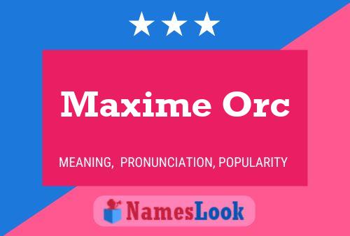 Maxime Orc Name Poster