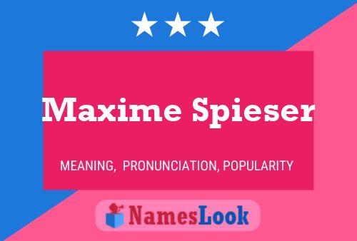 Maxime Spieser Name Poster