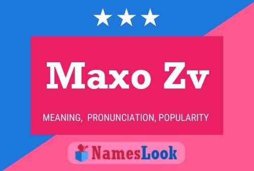 Maxo Zv Name Poster