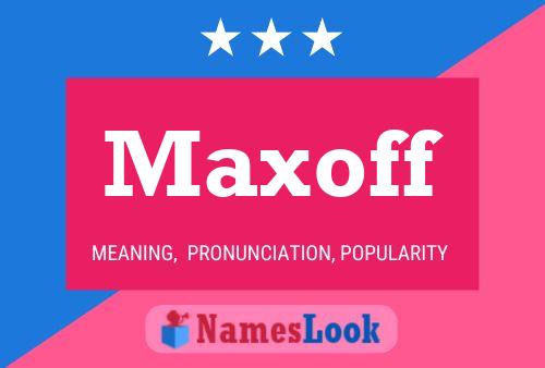 Maxoff Name Poster