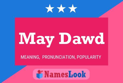 May Dawd Name Poster