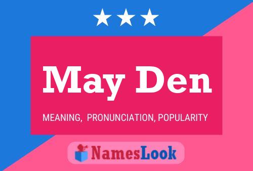 May Den Name Poster