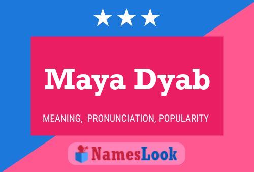 Maya Dyab Name Poster