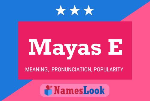 Mayas E Name Poster