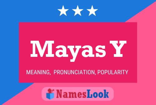 Mayas Y Name Poster