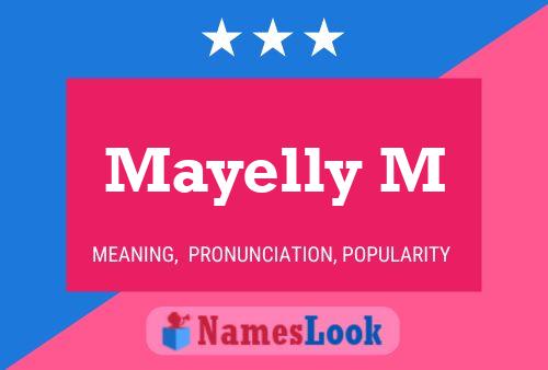 Mayelly M Name Poster