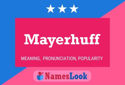 Mayerhuff Name Poster