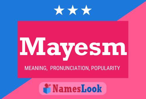 Mayesm Name Poster