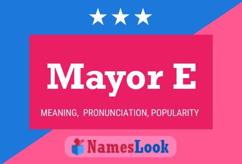 Mayor E Name Poster