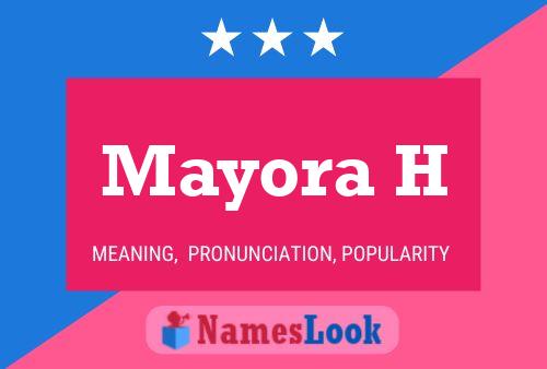 Mayora H Name Poster