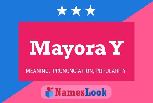 Mayora Y Name Poster