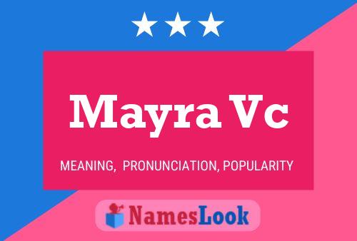 Mayra Vc Name Poster