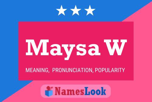 Maysa W Name Poster