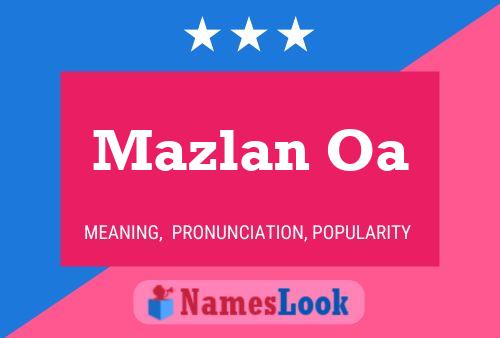 Mazlan Oa Name Poster