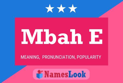 Mbah E Name Poster