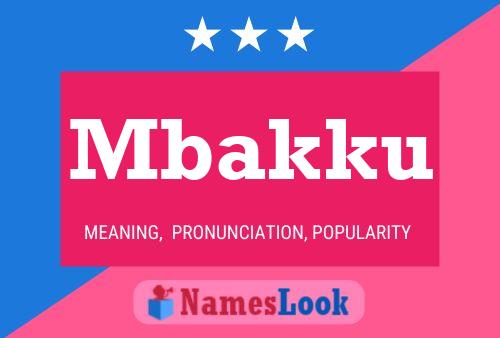 Mbakku Name Poster