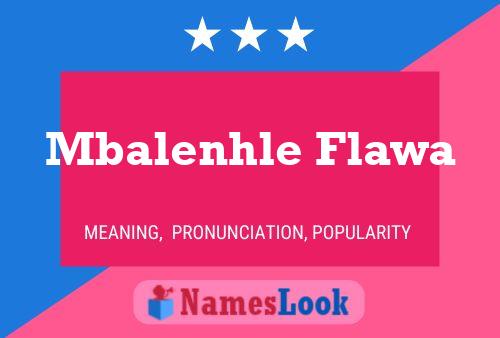 Mbalenhle Flawa Name Poster