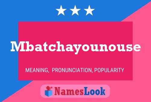 Mbatchayounouse Name Poster