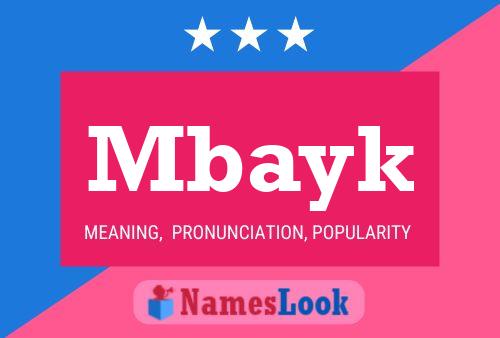 Mbayk Name Poster