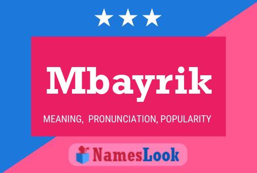 Mbayrik Name Poster