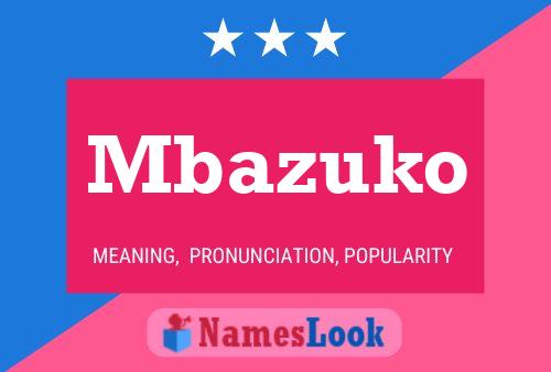 Mbazuko Name Poster