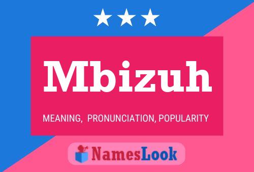 Mbizuh Name Poster