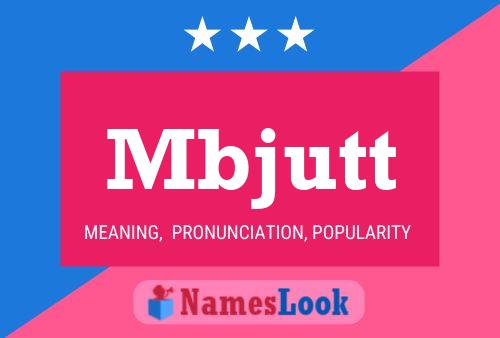 Mbjutt Name Poster