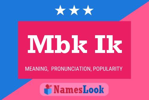 Mbk Ik Name Poster