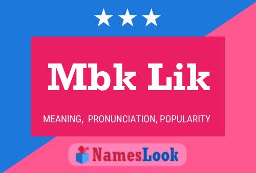 Mbk Lik Name Poster