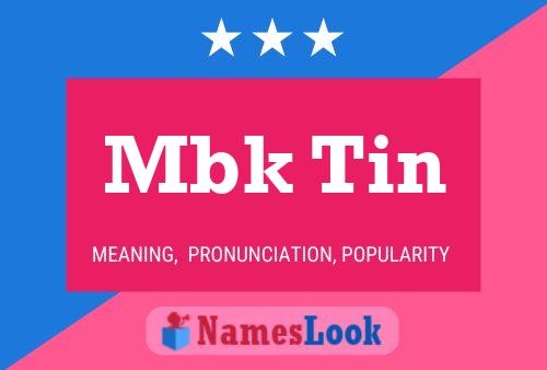 Mbk Tin Name Poster