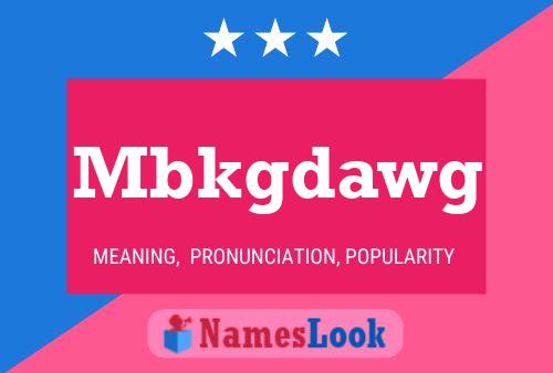 Mbkgdawg Name Poster