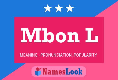 Mbon L Name Poster