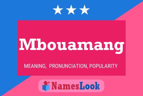 Mbouamang Name Poster