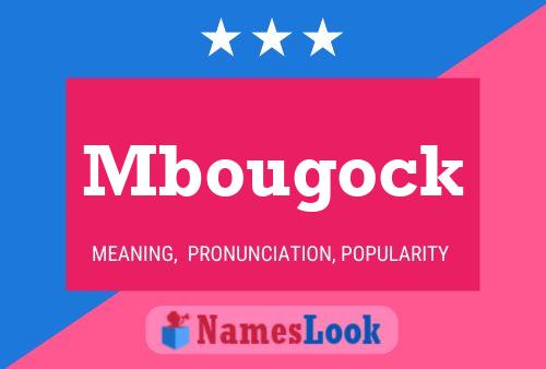 Mbougock Name Poster