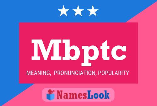 Mbptc Name Poster