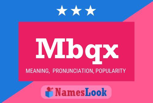 Mbqx Name Poster