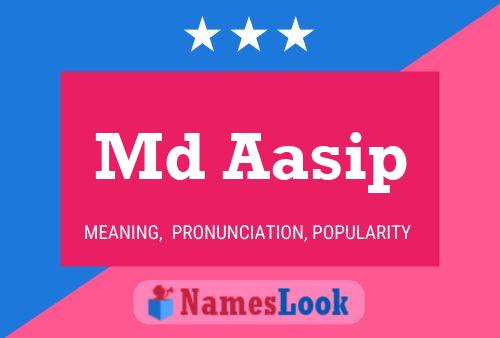 Md Aasip Name Poster