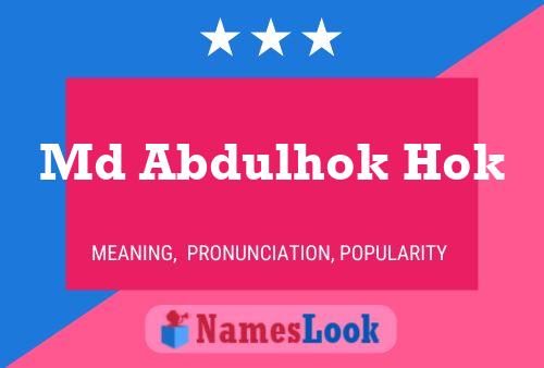 Md Abdulhok Hok Name Poster