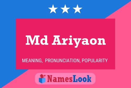 Md Ariyaon Name Poster