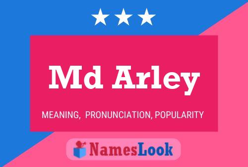 Md Arley Name Poster