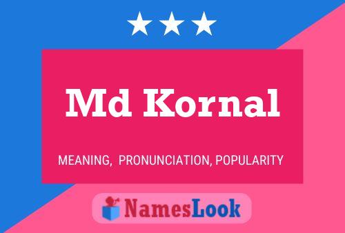 Md Kornal Name Poster